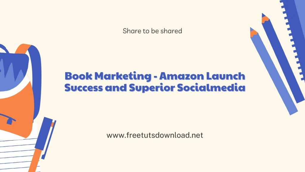 Book Marketing - Amazon Launch Success and Superior Socialmedia