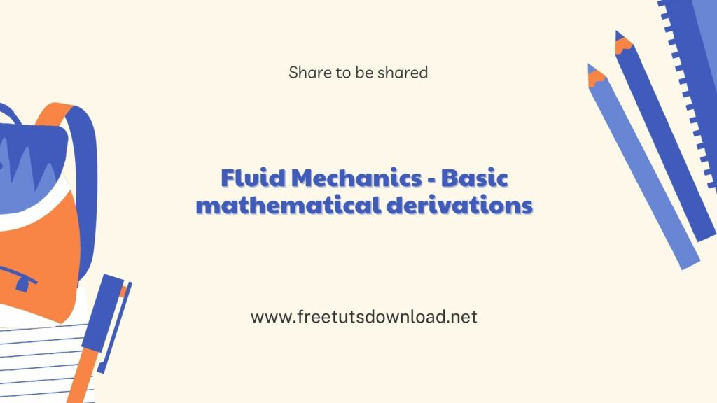 Fluid Mechanics - Basic mathematical derivations